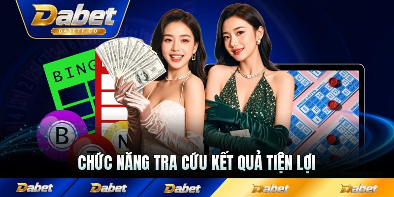 Chức năng tra cứu kết quả tiện lợi tại Dabet