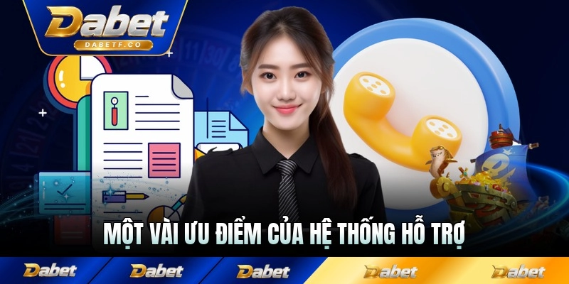 Một vài ưu điểm của hệ thống hỗ trợ Dabet