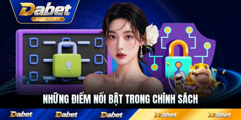 Những điểm nổi bật trong chính sách của Dabet