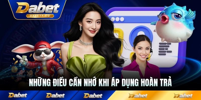 Những điều cần nhớ khi áp dụng tiền hoàn trả