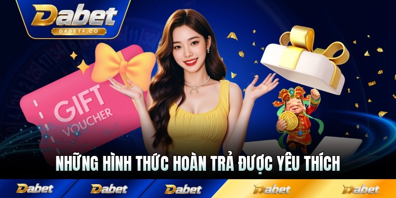 Những hình thức hoàn trả được yêu thích nhất