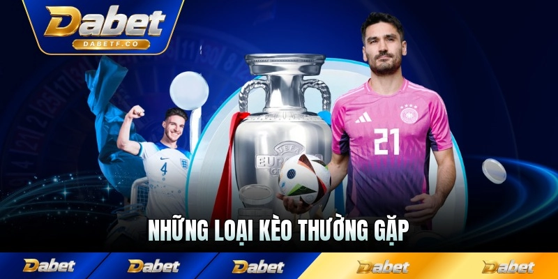 Những loại kèo thường gặp trong cá cược chiến tại sảnh bóng kỳ diệu