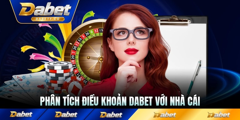 Phân tích điều khoản Dabet với nhà cái khác