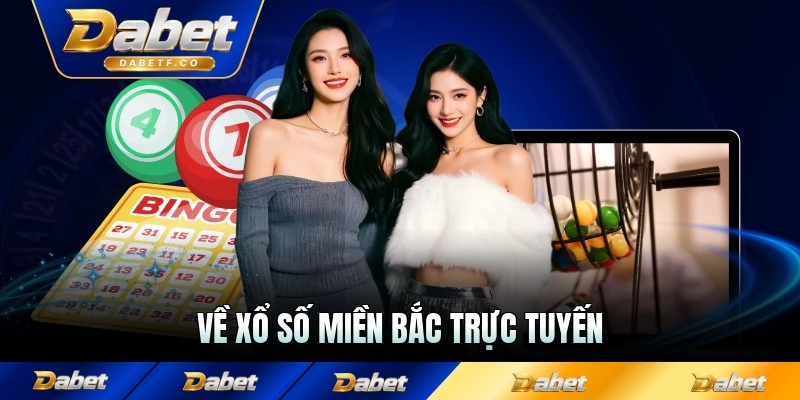 Về xổ số miền Bắc trực tuyến và những giá trị đem lại tại sàn số đỉnh